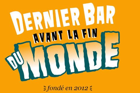 dernier bar avant la fin du monde dernier bar avant la fin du monde
