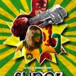 [DVD] Super, du Kick-Ass Badass ! 