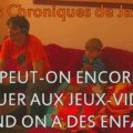 chroniques jayer jeux-video-enfants