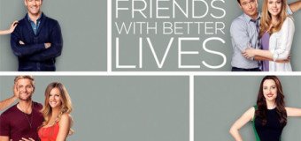 Friends With Better Lives  – Peuvent-il concurrencer How I Met Your Mother ?