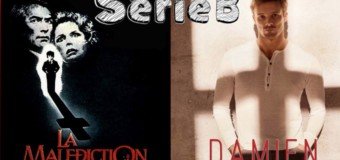 SérieB n°9 : Omen la malédiction et Damien